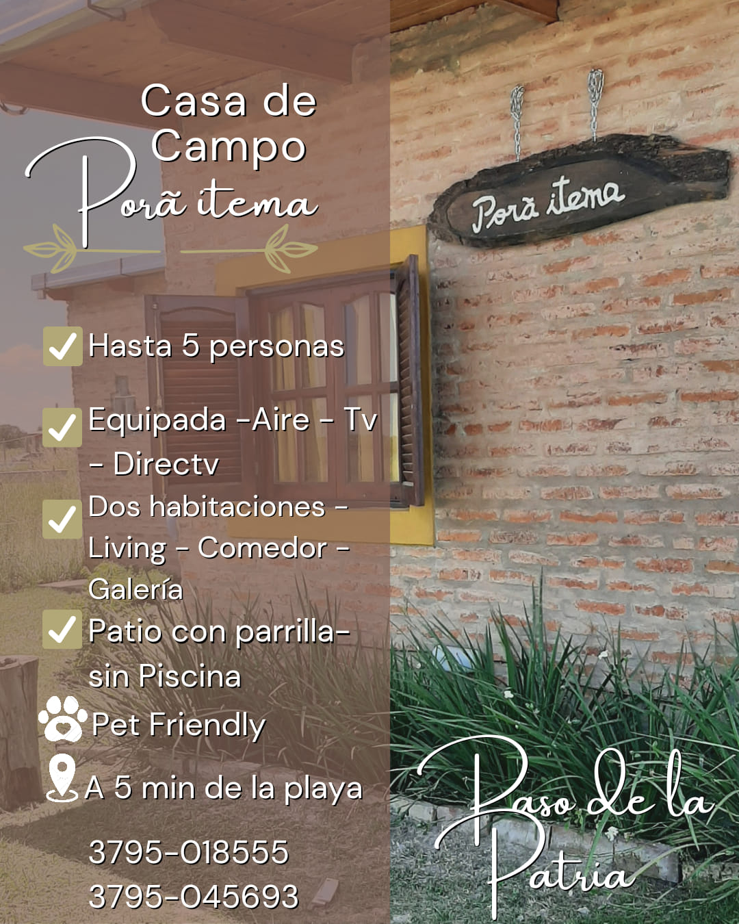 ALOJAMIENTO: Casa de campo Porã itema